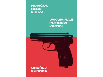 novičok nebo kulka