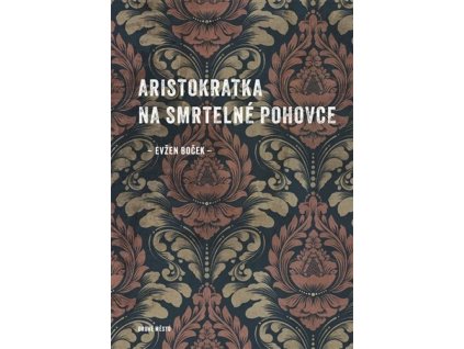 aristokratka na smrtelne pohovce 1