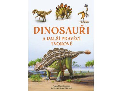 dinosauri a dalsi praveci tvorove 9788076393103 3