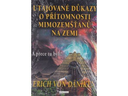 utajovane dukazy o pritomnosti mimozemstanu na zemi 9788076512436