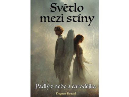 svetlo mezi stiny padly z nebe a carodejka