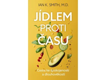jidlem proti casu cesta ke spokojenosti a dlouhovekosti 20260202105131 9788028411046