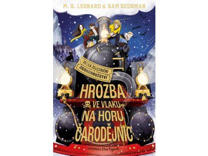Hrozba ve vlaku na horu čarodějnic - Leonardová M. G., Sedgman Sam,Leonard M. G.