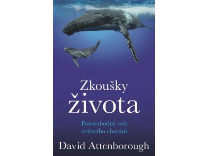 zkousky zivota pozoruhodny svet zvireciho chovani 20260403024949 9788076961210