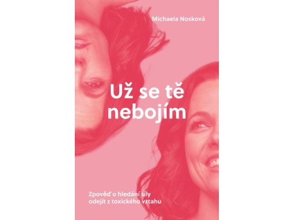 uz se te nebojim zpoved o hledani sily odejit z toxickeho vz... 20260521022753 9788053033107