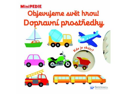 minipedie objevujeme svet hrou dopravni prostredky 9788025625774
