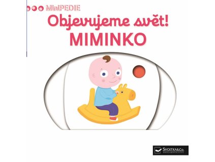 minipedie objevujeme svet miminko 9788025621202