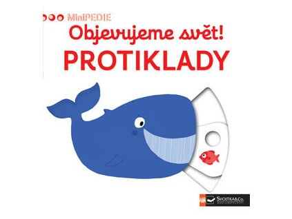 minipedie objevujeme svet protiklady 9788025618820