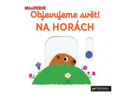 MiniPEDIE Objevujeme svět! Na horách-Nathalie Choux