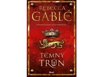 Temný trůn - Rebecca Gablé