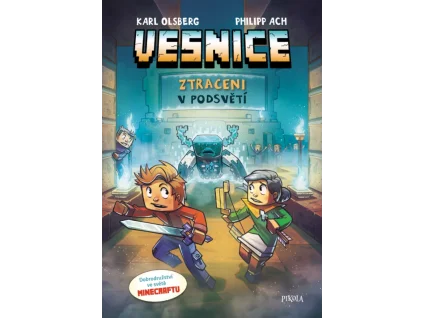 Minecraft: Vesnice. Ztraceni v podsvětí - Karl Olsberg