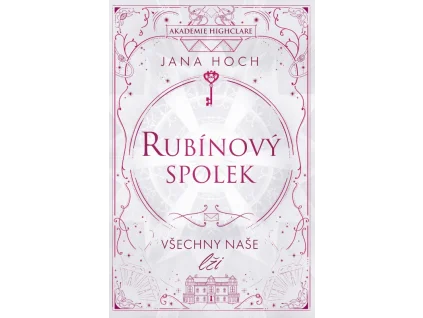Rubínový spolek: Všechny naše lži - Jana Hoch