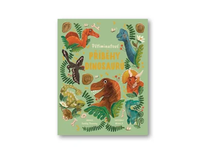 Pětiminutové příběhy dinosaurů - Gabby Dawnay