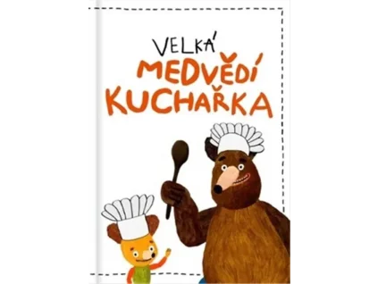 Velká medvědí kuchařka - Kateřina Podoláková, Milada Těšitelová