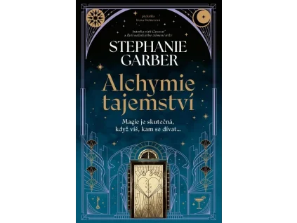 Alchymie tajemství - Stephanie Garber