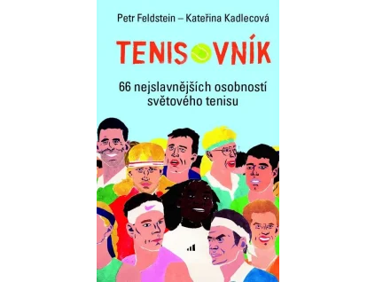 Tenisovník 66 nejslavnějších osobností světového tenisu - Petr Feldstein