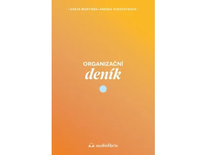 Organizační deník - Vytvoř si život, který chceš žít