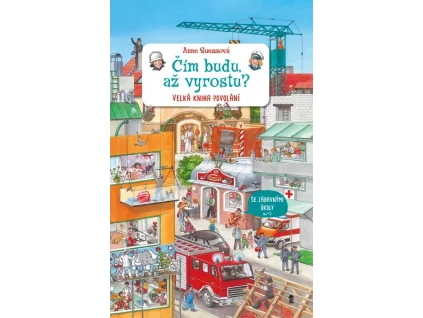 Čím budu, až vyrostu? - Anne Suess