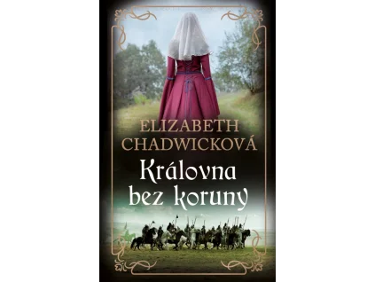 Královna bez koruny - Elizabeth Chadwick