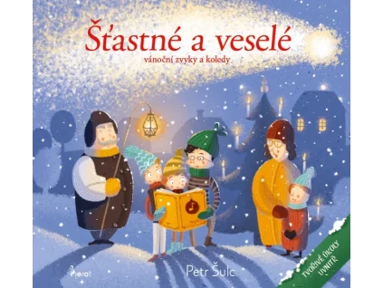 Šťastné a veselé - Vánoční zvyky a koledy - Petr Šulc