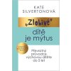 zlobive dite je mytus prevratny pruvodce vychovou ditete do ... 20260418023610 9788022219532