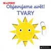 minipedie objevujeme svet tvary 9788025621165